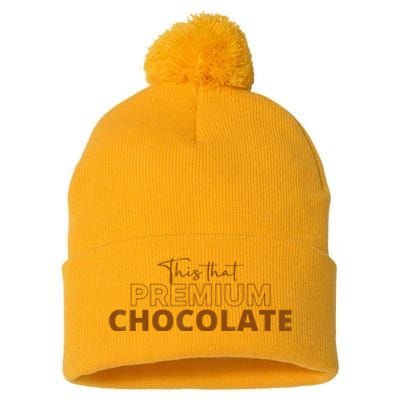 This That Premium Chocolate Funny Chocolate Lovers Pom Pom 12in Knit Beanie