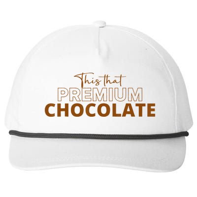 This That Premium Chocolate Funny Chocolate Lovers Snapback Five-Panel Rope Hat