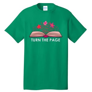 Turn The Page ShirtTeacher Floral Book TTurn The Page Tall T-Shirt