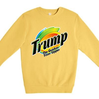 Trump The Quicker Fixer Upper Premium Crewneck Sweatshirt