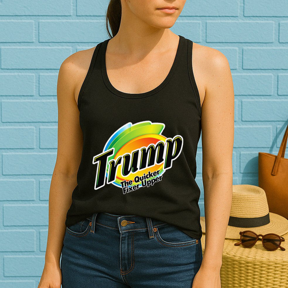 Trump The Quicker Fixer Upper Womens Tank Top