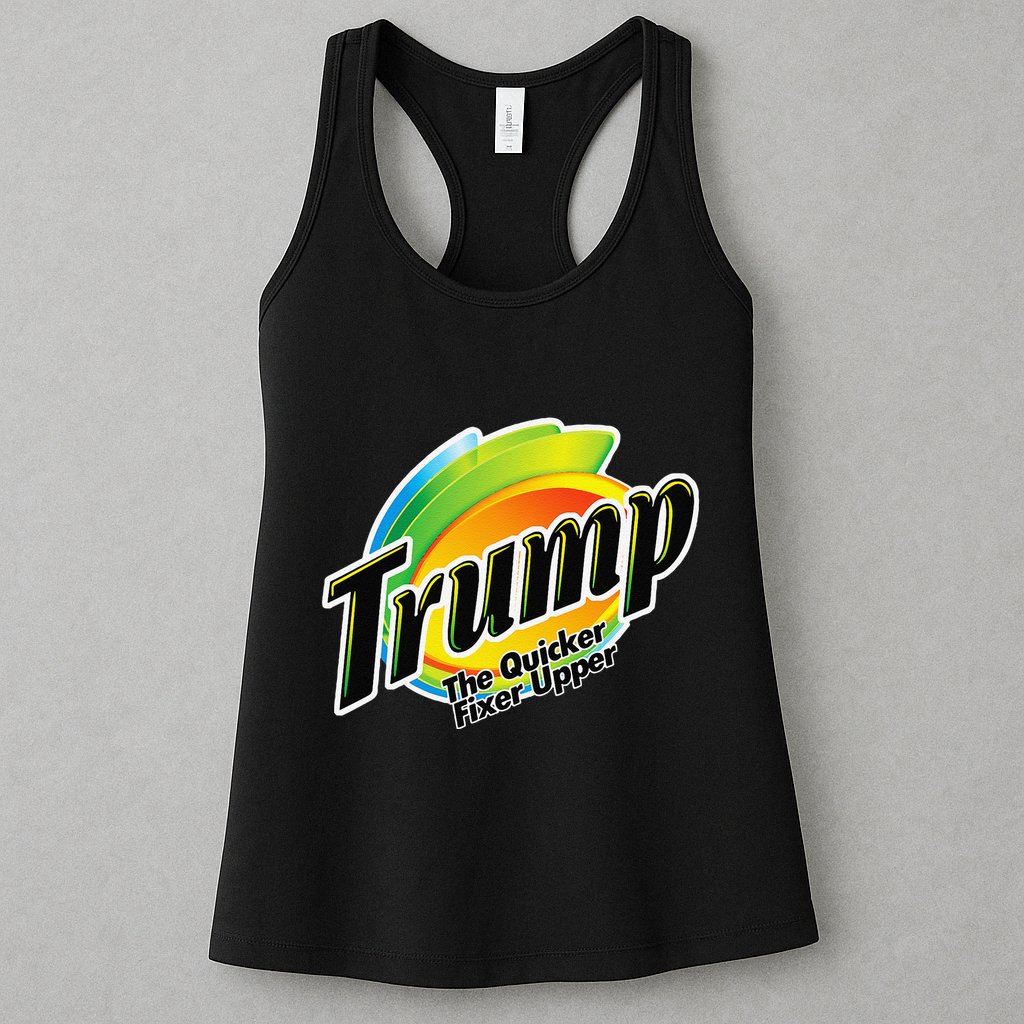 Trump The Quicker Fixer Upper Womens Tank Top