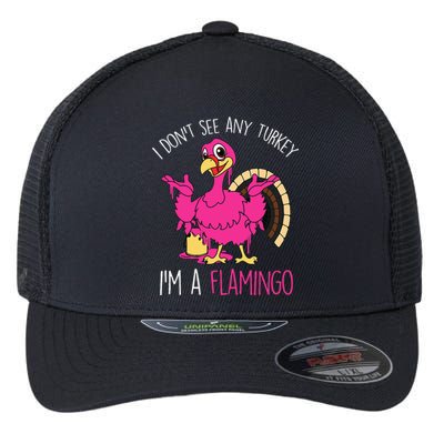 Thanksgiving Turkey Quote Flamingo In Disguise Flexfit Unipanel Trucker Cap