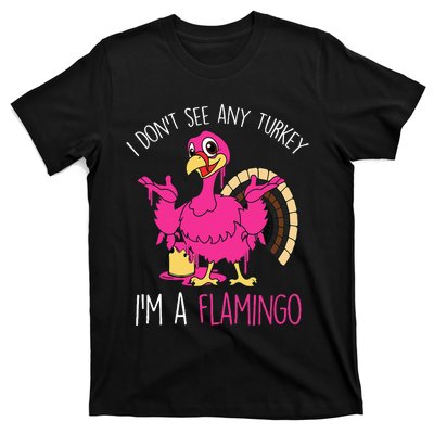 Thanksgiving Turkey Quote Flamingo In Disguise T-Shirt