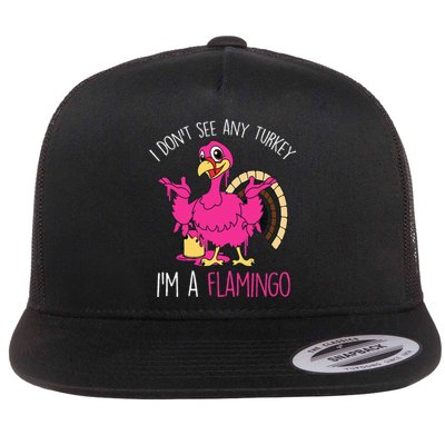 Thanksgiving Turkey Quote Flamingo In Disguise Flat Bill Trucker Hat