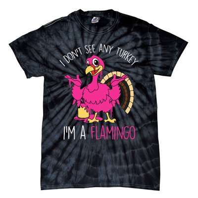 Thanksgiving Turkey Quote Flamingo In Disguise Tie-Dye T-Shirt