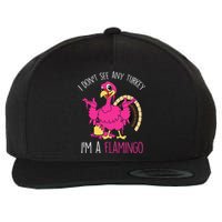 Thanksgiving Turkey Quote Flamingo In Disguise Wool Snapback Cap