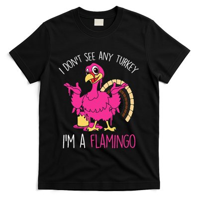 Thanksgiving Turkey Quote Flamingo In Disguise T-Shirt