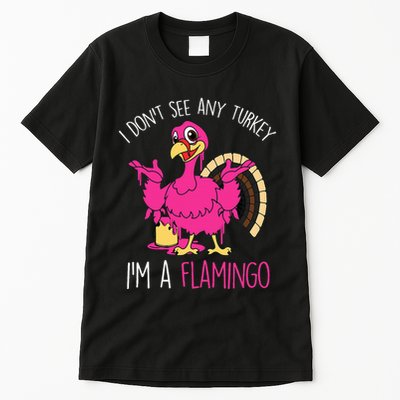 Thanksgiving Turkey Quote Flamingo In Disguise Tall T-Shirt