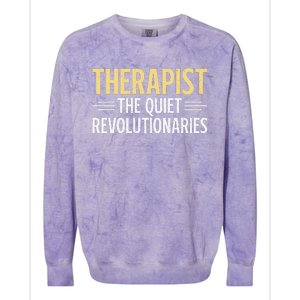 Therapist The Quiet Revolutionaries Therapist Colorblast Crewneck Sweatshirt