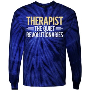 Therapist The Quiet Revolutionaries Therapist Tie-Dye Long Sleeve Shirt