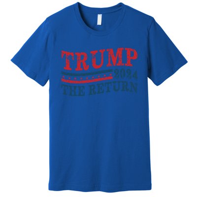 Trump The Return 2024 Great Gift Premium T-Shirt