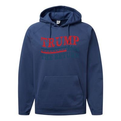 Trump The Return 2024 Great Gift Performance Fleece Hoodie