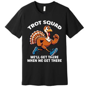 Thanksgiving Turkey Running Outfit Gear Costume Turkey Trot Premium T-Shirt