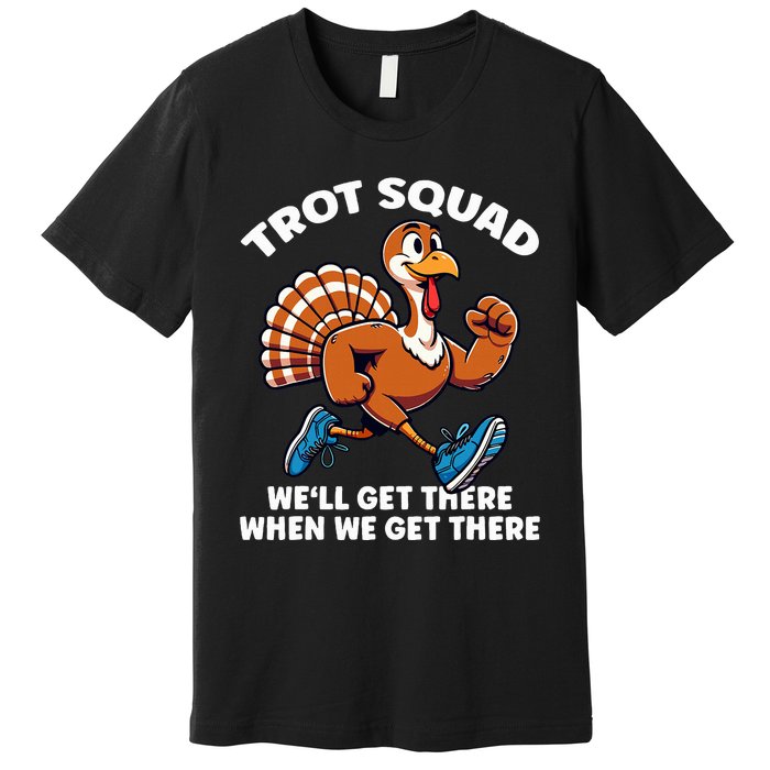 Thanksgiving Turkey Running Outfit Gear Costume Turkey Trot Premium T-Shirt