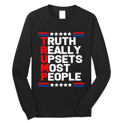 Trump Truth Really Upset Most People Trump 2024 America Flag Long Sleeve Shirt