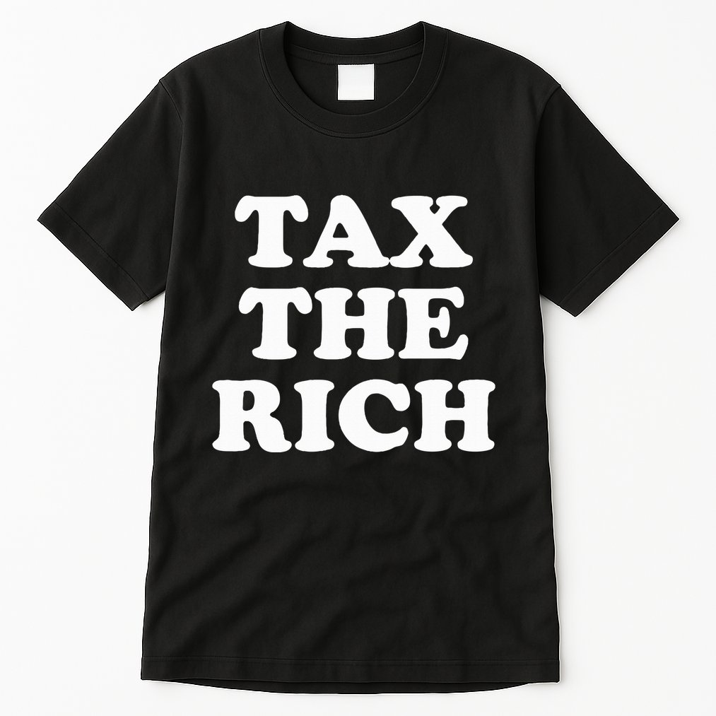 Tax The Rich Tall T-Shirt