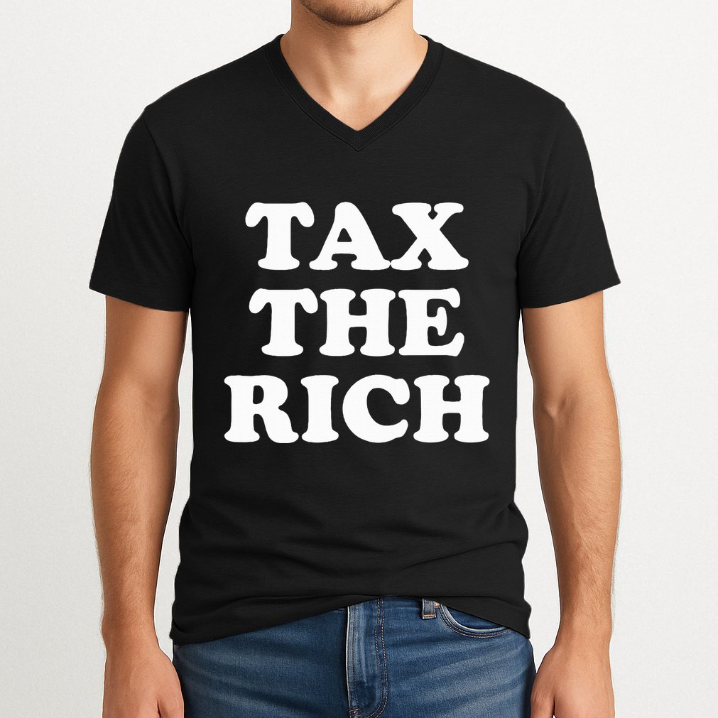 Tax The Rich V-Neck T-Shirt
