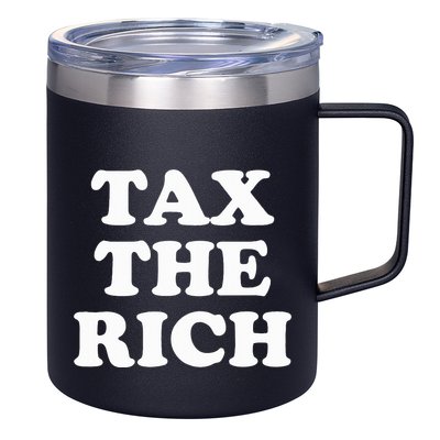 Tax The Rich 12oz Stainless Steel Coffee Mug