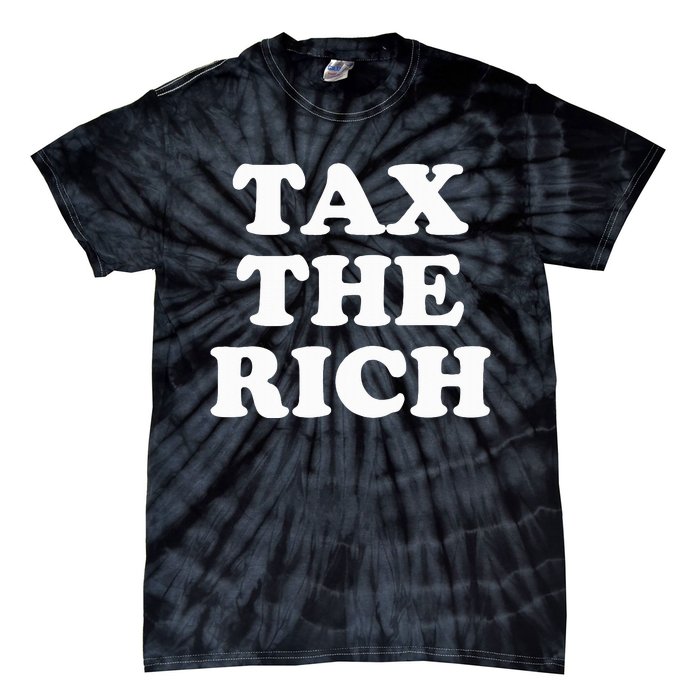 Tax The Rich Tie-Dye T-Shirt