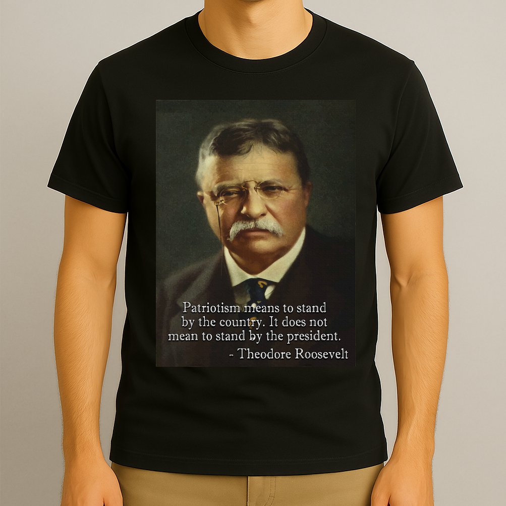 Theodore Teddy Roosevelt Meme Anti Trump T-Shirt