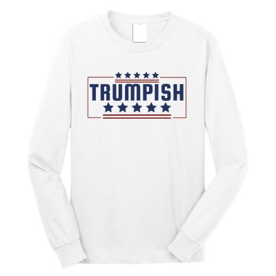 TRUMPISH Long Sleeve Shirt