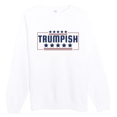 TRUMPISH Premium Crewneck Sweatshirt