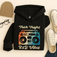 Thick Thighs R&B Vibes Hoodie