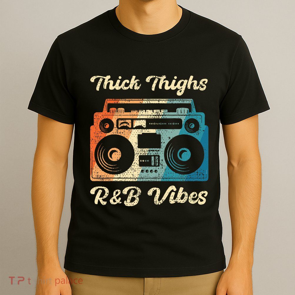 Thick Thighs R&B Vibes T-Shirt