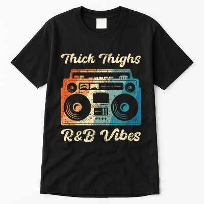Thick Thighs R&B Vibes Tall T-Shirt