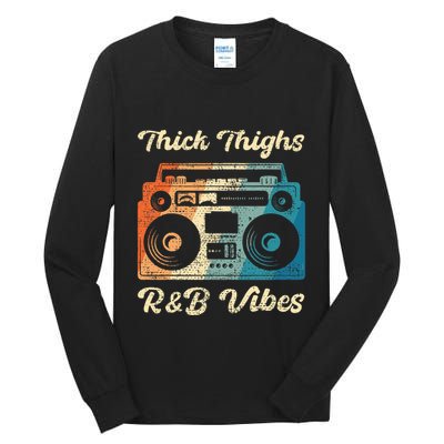 Thick Thighs R&B Vibes Tall Long Sleeve T-Shirt