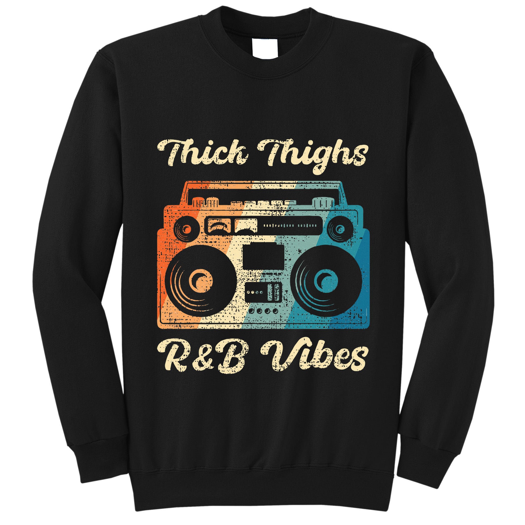 Thick Thighs R&B Vibes Tall Sweatshirt
