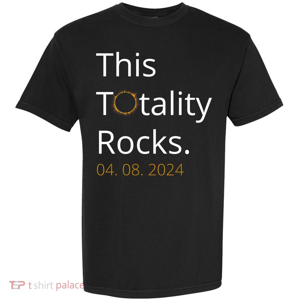 This Totality Rocks Solar Eclipse 2024 Garment-Dyed Heavyweight T-Shirt