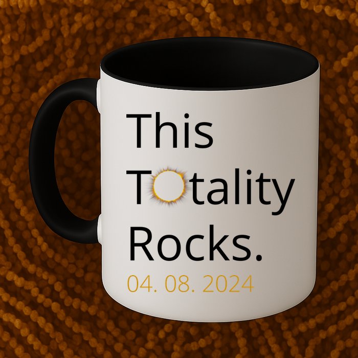 This Totality Rocks Solar Eclipse 2024 Mug