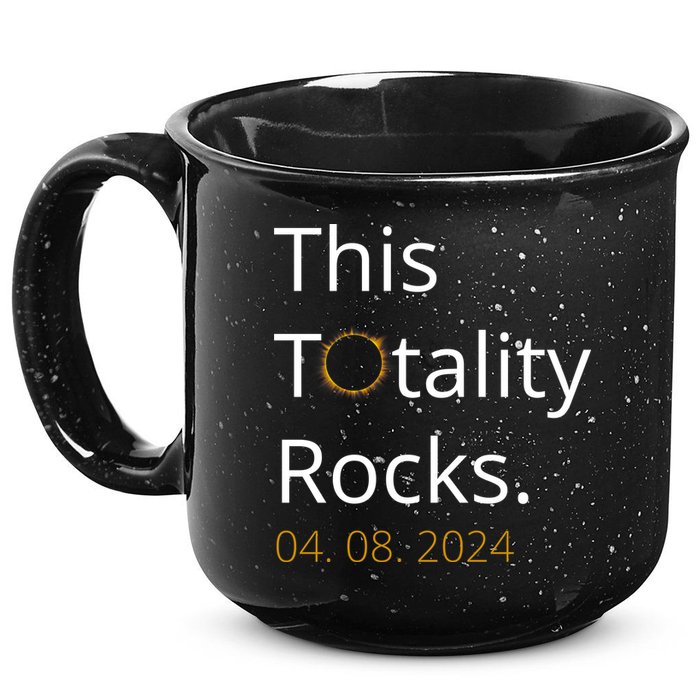 This Totality Rocks Solar Eclipse 2024 15oz Campfire Ceramic Mug