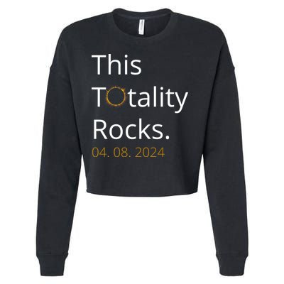 This Totality Rocks Solar Eclipse 2024 Cropped Pullover Crew