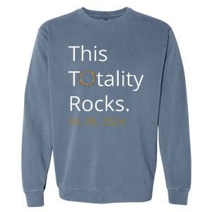 This Totality Rocks Solar Eclipse 2024 Garment-Dyed Sweatshirt