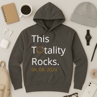 This Totality Rocks Solar Eclipse 2024 Hoodie