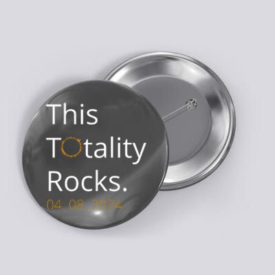 This Totality Rocks Solar Eclipse 2024 Button