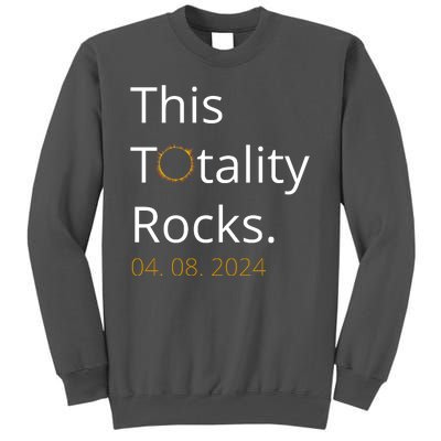 This Totality Rocks Solar Eclipse 2024 Tall Sweatshirt