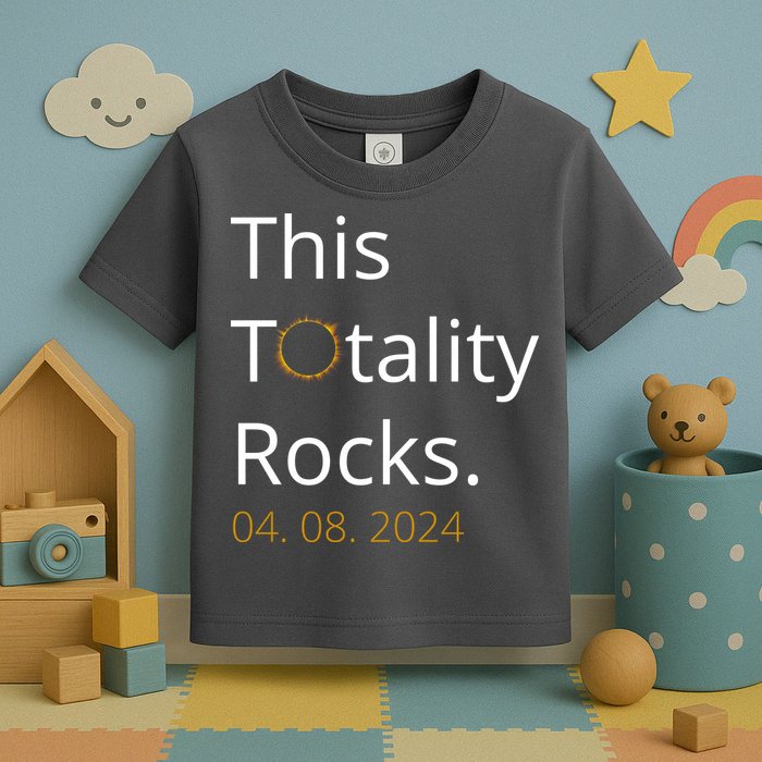 This Totality Rocks Solar Eclipse 2024 Toddler T-Shirt
