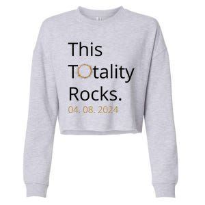 This Totality Rocks Solar Eclipse 2024 Cropped Pullover Crew