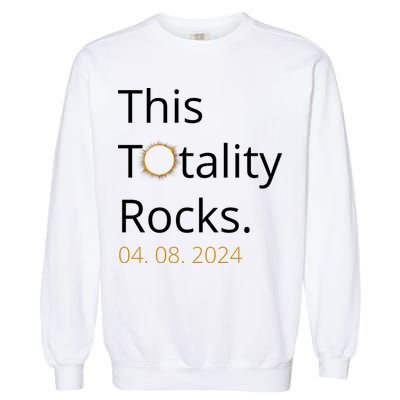 This Totality Rocks Solar Eclipse 2024 Garment-Dyed Sweatshirt