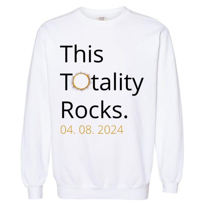 This Totality Rocks Solar Eclipse 2024 Garment-Dyed Sweatshirt