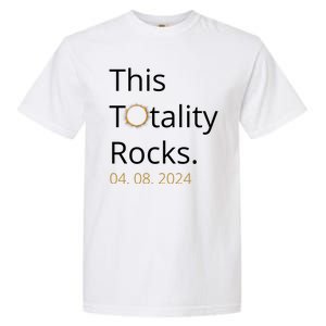 This Totality Rocks Solar Eclipse 2024 Garment-Dyed Heavyweight T-Shirt