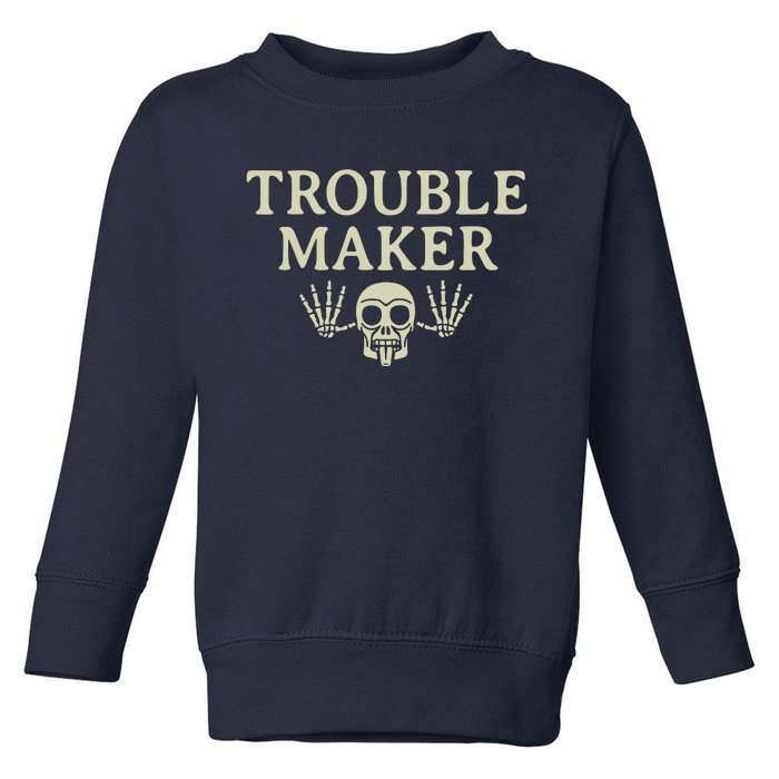 Troublemaker Toddler Sweatshirt