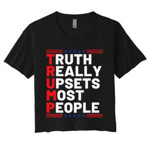 Trump Truth Really Upset Most People Trump 2024 America Flag Women's Crop Top Tee