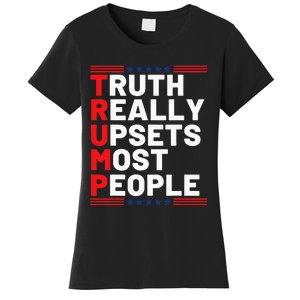 Trump Truth Really Upset Most People Trump 2024 America Flag Women's T-Shirt