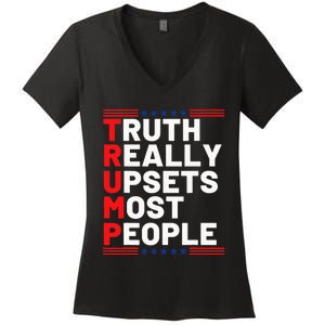 Trump Truth Really Upset Most People Trump 2024 America Flag Women's V-Neck T-Shirt