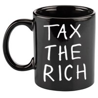 Tax The Rich 11oz C Handle Ceramic Mug